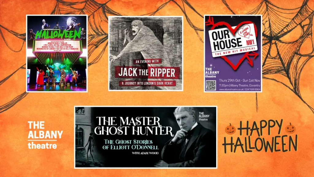 Halloween shows at the Albany Theatre Coventry